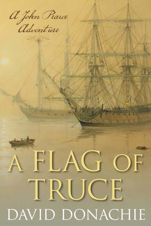 Flag of Truce (A John Pearce Adventure) by David Donachie, 9781493066285