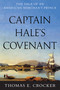 Captain Hale's Covenant by Thomas E. Crocker, 9781493066216