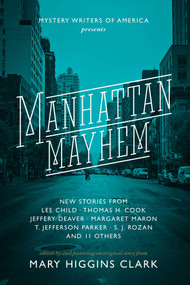 Manhattan Mayhem (New Crime Stories from Mystery Writers of America) by Mary Higgins Clark, Lee Child, Jeffery Deaver, Thomas H. Cook, T. Jefferson Parker, 9781594748943