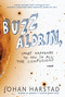 Buzz Aldrin, What Happened to You in All the Confusion? (A Novel) by Johan Harstad, Deborah Dawkin, 9781609804114