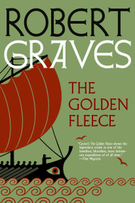 The Golden Fleece by Robert Graves, Dan-el Padilla Peralta, 9781609807672
