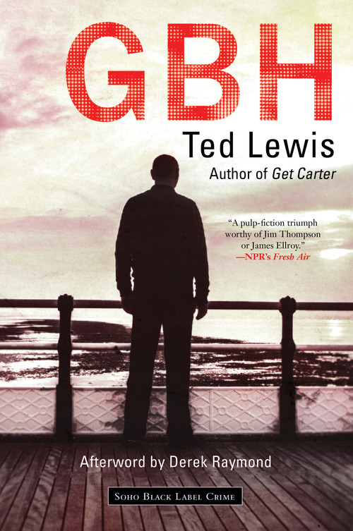 GBH by Ted Lewis, Derek Raymond, 9781616956462