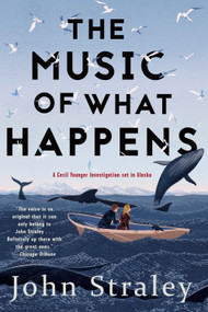 The Music of What Happens - 9781616959159 by John Straley, 9781616959159