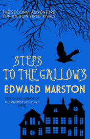 Steps to the Gallows by Edward Marston, 9780749016029