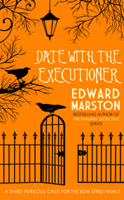 Date with the Executioner by Edward Marston, 9780749021542