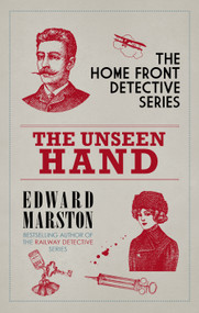 The Unseen Hand by Edward Marston, 9780749024055