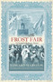 The Frost Fair by Edward Marston, 9780749006389