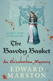 The Bawdy Basket by Edward Marston, 9780749016920