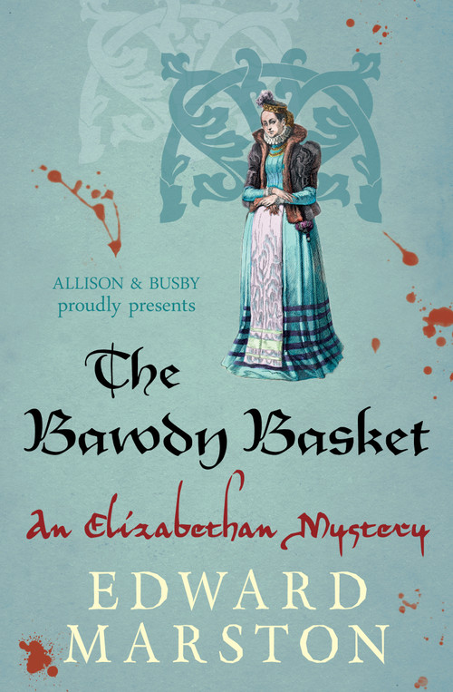 The Bawdy Basket by Edward Marston, 9780749016920