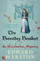 The Bawdy Basket by Edward Marston, 9780749016920