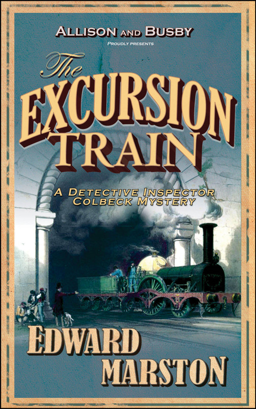 The Excursion Train by Edward Marston, 9780749082376