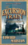 The Excursion Train by Edward Marston, 9780749082376