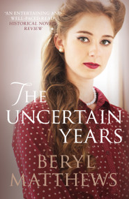The Uncertain Years by Beryl Matthews, 9780749018580