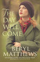 The Day Will Come by Beryl Matthews, 9780749019921