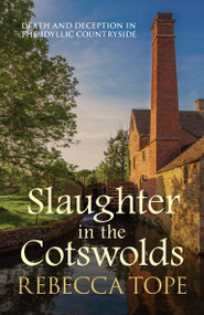 Slaughter in the Cotswolds by Rebecca Tope, 9780749021023