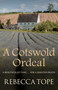 A Cotswold Ordeal by Rebecca Tope, 9780749021887