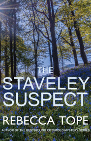 The Staveley Suspect by Rebecca Tope, 9780749022495