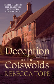 Deception in the Cotswolds by Rebecca Tope, 9780749024222