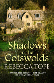 Shadows in the Cotswolds by Rebecca Tope, 9780749024321