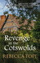Revenge in the Cotswolds by Rebecca Tope, 9780749024376
