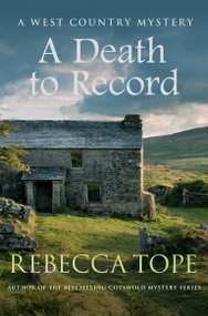 A Death to Record by Rebecca Tope, 9780749025762