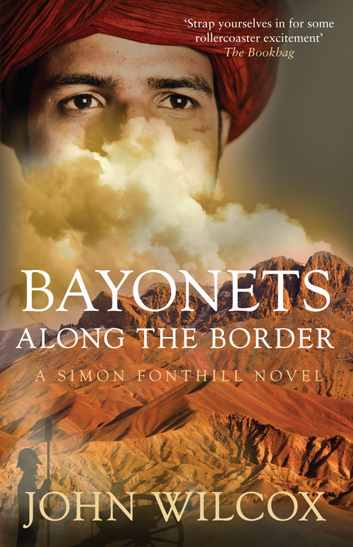 Bayonets Along the Border by John Wilcox, 9780749016975