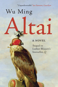 Altai (A Novel) by Wu Ming, Shaun Whiteside, 9781781681671