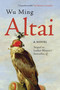 Altai (A Novel) by Wu Ming, Shaun Whiteside, 9781781681671
