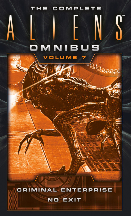 The Complete Aliens Omnibus: Volume Seven (Criminal Enterprise, No Exit) by B. K. Evenson, 9781783299133