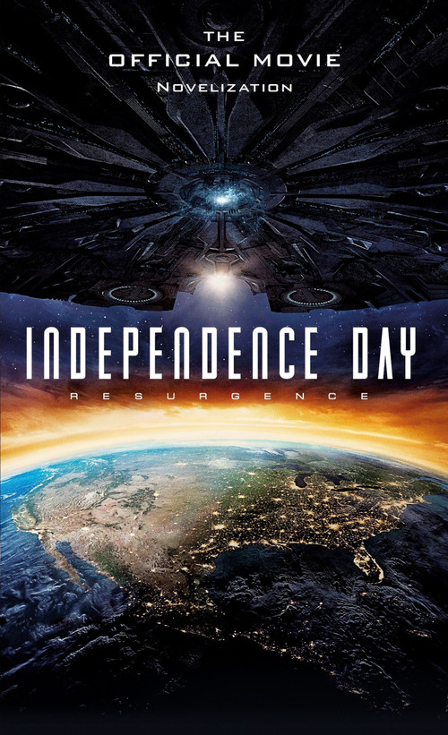 Independence Day: Resurgence: The Official Movie Novelization by Alex Irvine, 9781785651311