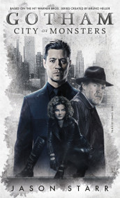 Gotham: City of Monsters by Jason Starr, 9781785651472