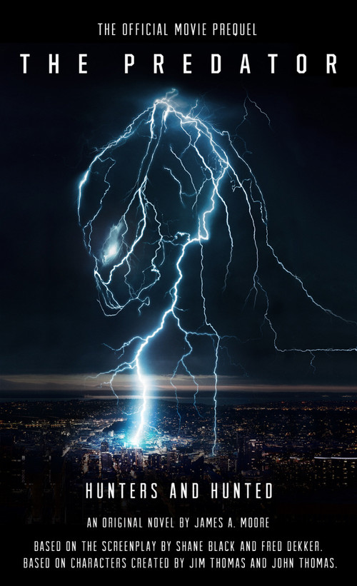 The Predator: Hunters And Hunted Official Movie Prequel by James A. Moore, 9781785654268