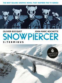 Snowpiercer Vol. 3: Terminus (Graphic Novel) - 9781787734449 by Olivier Bocquet, Jean Marc Rochette, 9781787734449