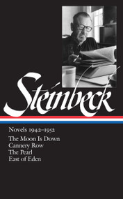 John Steinbeck: Novels 1942-1952 (LOA #132) (The Moon Is Down / Cannery Row / The Pearl / East of Eden) by John Steinbeck, 9781931082075