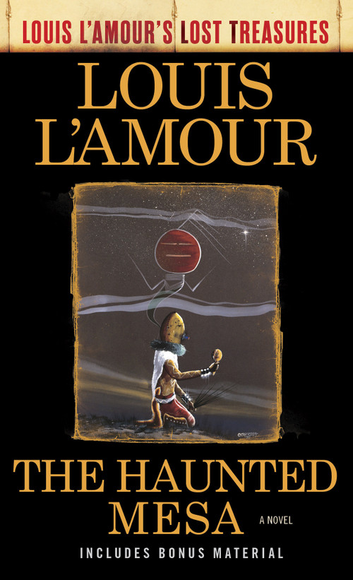 The Haunted Mesa (Louis L'Amour's Lost Treasures) (A Novel) by Louis L'Amour, 9781984817877