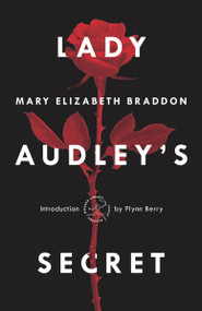 Lady Audley's Secret - 9781984854193 by Mary Elizabeth Braddon, Flynn Berry, 9781984854193