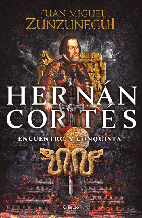 Hernán Cortés (Spanish Edition) by Juan Miguel Zunzunegui, 9786073195102