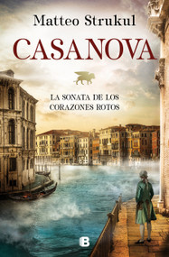 Casanova (Spanish Edition) by Matteo Strukul, 9788466667159