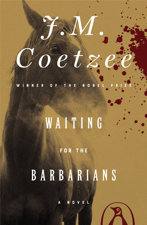 Waiting for the Barbarians (A Novel) by J. M. Coetzee, 9780140061109