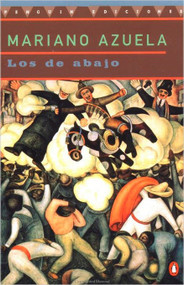 Los de Abajo (Spanish Edition) by Mariano Azuela, 9780140266214