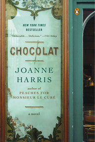 Chocolat (A Novel) by Joanne Harris, 9780140282030