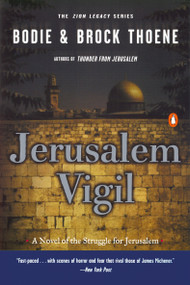 Jerusalem Vigil (The Zion Legacy: Book One) by Bodie Thoene, Brock Thoene, 9780140298567