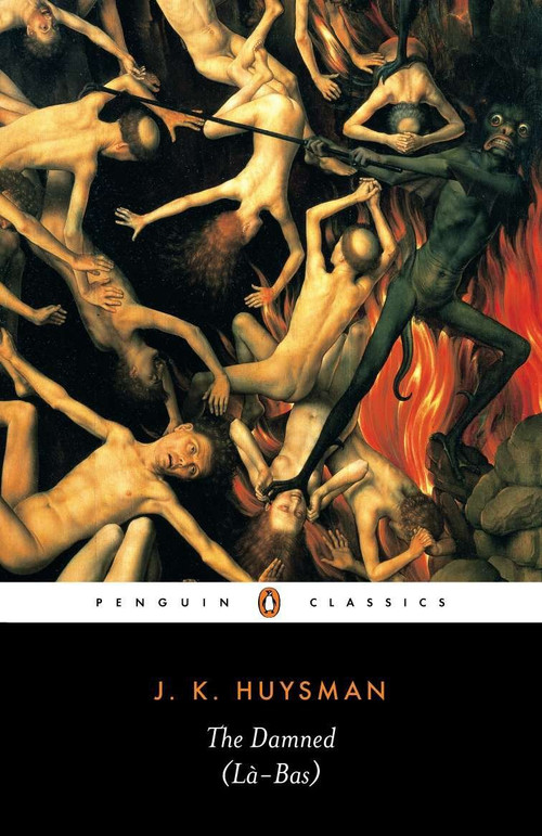 The Damned (La Bas) by Joris-Karl Huysmans, Teresa Hale, 9780140447675