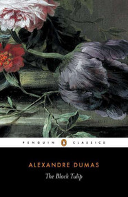 The Black Tulip - 9780140448924 by Alexandre Dumas, Robin Buss, Robin Buss, Robin Buss, 9780140448924