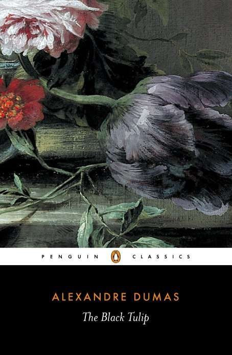 The Black Tulip - 9780140448924 by Alexandre Dumas, Robin Buss, Robin Buss, Robin Buss, 9780140448924
