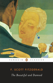 The Beautiful and Damned - 9780141180878 by F. Scott Fitzgerald, Kermit Vanderbilt, 9780141180878