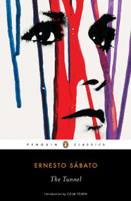 The Tunnel - 9780143106531 by Ernesto Sabato, Margaret Sayers Peden, Colm Toibin, 9780143106531