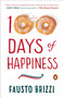 100 Days of Happiness (A Novel) by Fausto Brizzi, 9780143108504