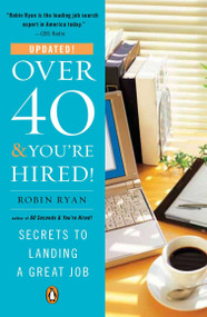 Over 40 & You're Hired! (Secrets to Landing a Great Job) by Robin Ryan, 9780143116981