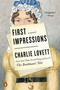 First Impressions (A Novel) by Charlie Lovett, 9780143127727